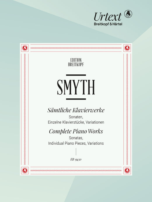 Ethel SMYTH - Complete Piano Works