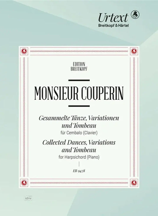 COUPERIN - Collected Dances Variations and Tombeau