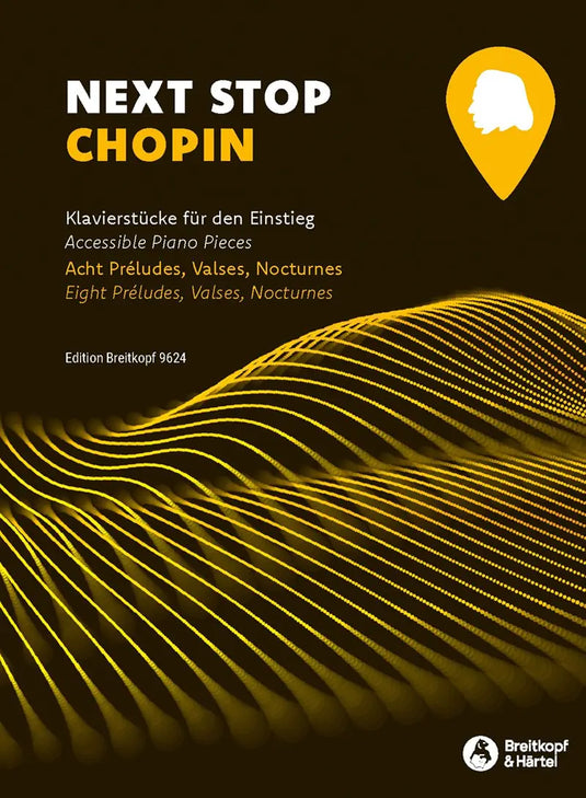 NEXT STOP CHOPIN - Accessible Piano Pieces
