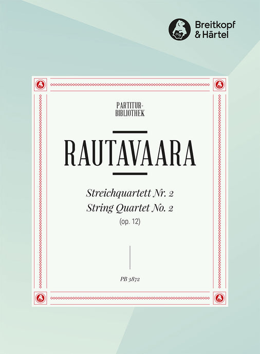 RAUTAVAARA - String Quartet No. 2 (Op. 12)
