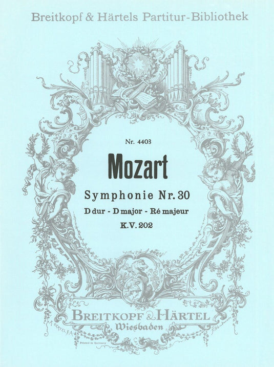 MOZART - Symphony [No. 30] in D major K. 202 (186b)