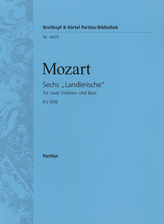 MOZART - 6 “Landlerische” K. 606