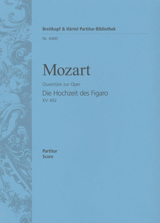MOZART - Le Nozze di Figaro K. 492 – Overture