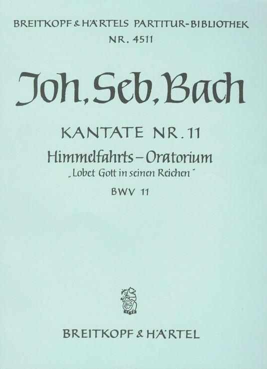 BACH - Ascension Day Oratorio BWV 11