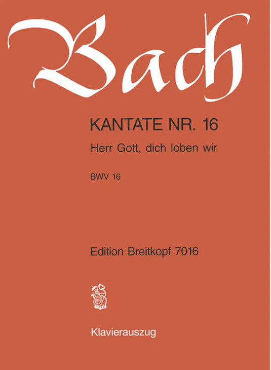 BACH - Cantata BWV 16 “Herr Gott, dich loben wir”