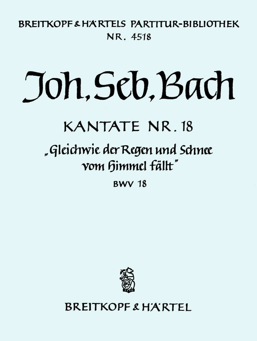 BACH - Cantata BWV 18 “For as the rain cometh down”