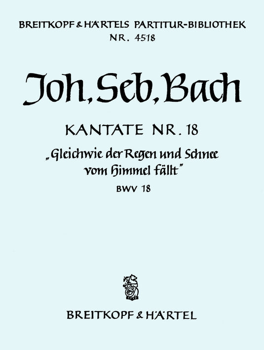 BACH - Cantata BWV 18 “For as the rain cometh down”