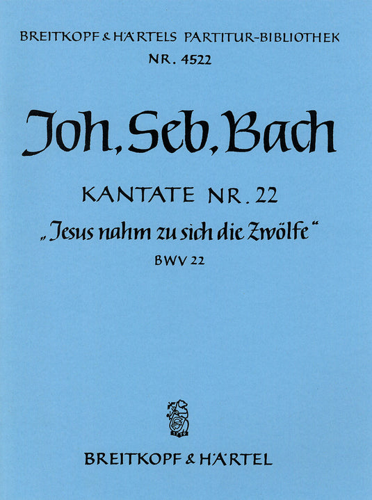 BACH - Cantata BWV 22 “Jesus nahm zu sich die Zwoelfe”