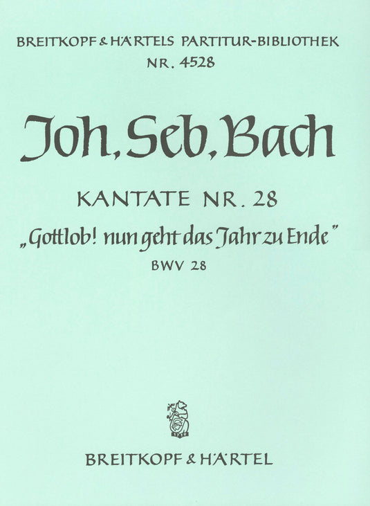 BACH - Cantata BWV 28 “Rejoice! the old year now is ended”