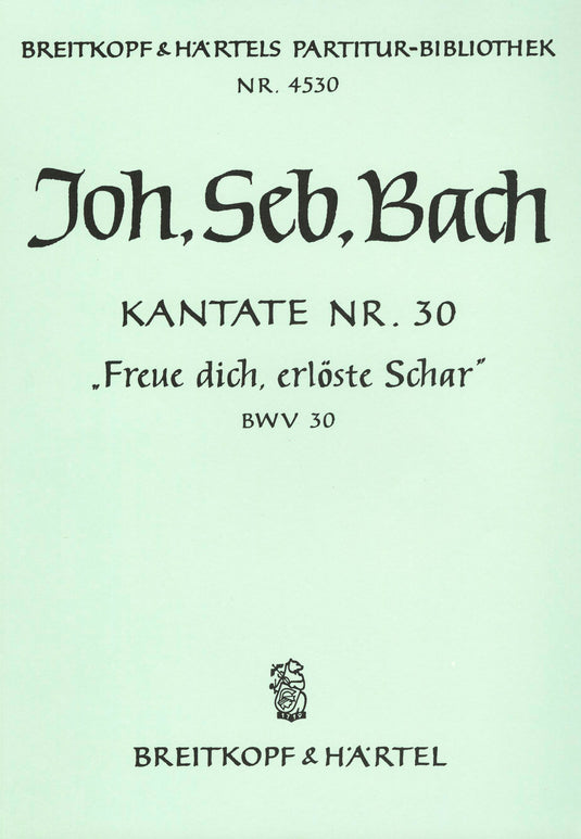 BACH - Cantata BWV 30 “Come, rejoice ye faithful, come”