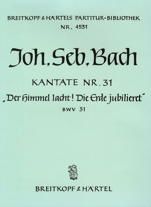 BACH - Cantata BWV 31 “The heavens rejoice”
