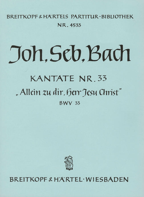 BACH - Cantata BWV 33 “Alone in Thee, Lord Jesus Christ”