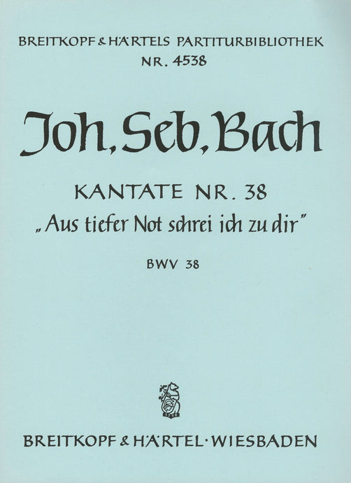 BACH - Cantata BWV 38 “Out of the deep call I to Thee”