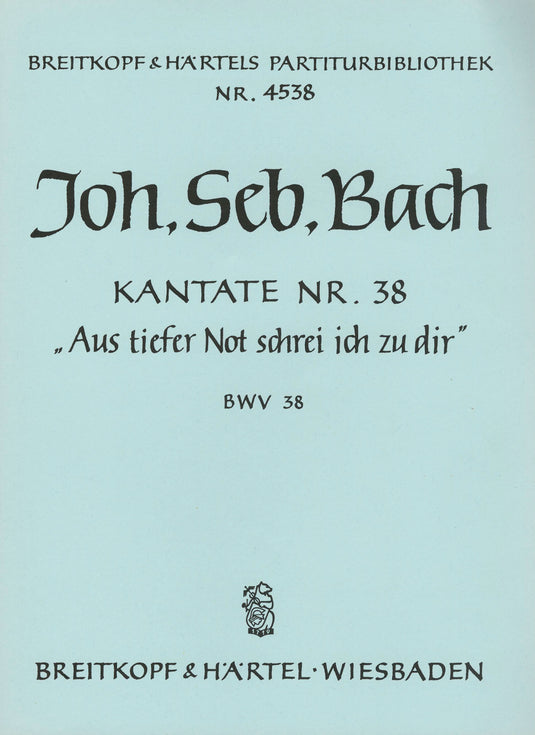 BACH - Cantata BWV 38 “Out of the deep call I to Thee”