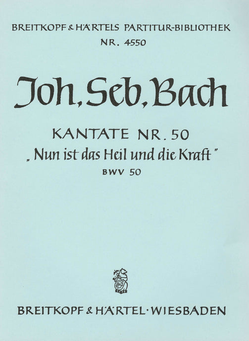 BACH - Cantata BWV 50 “Now hath Salvation, and Strength”