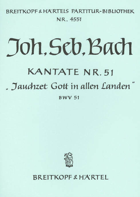 BACH - Cantata BWV 51 “Praise Jehovah all ye people”