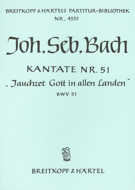 BACH - Cantata BWV 51 “Praise Jehovah all ye people”