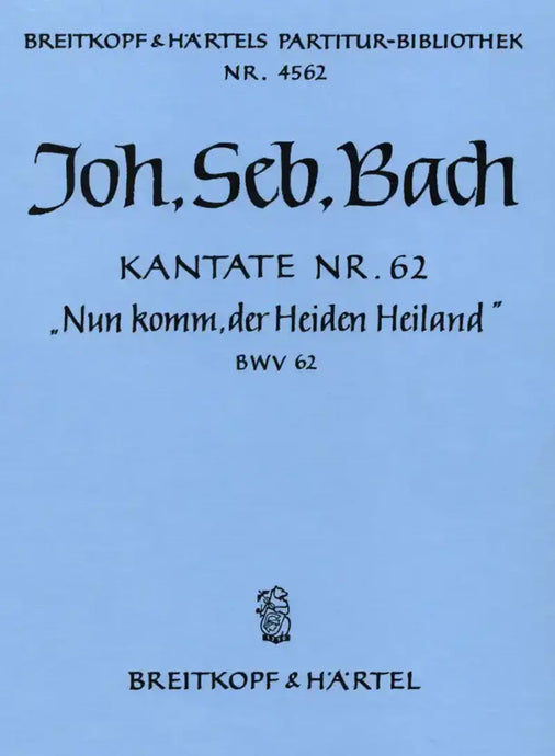 BACH - Cantata BWV 62 “Come Thou, the world's Redeemer”