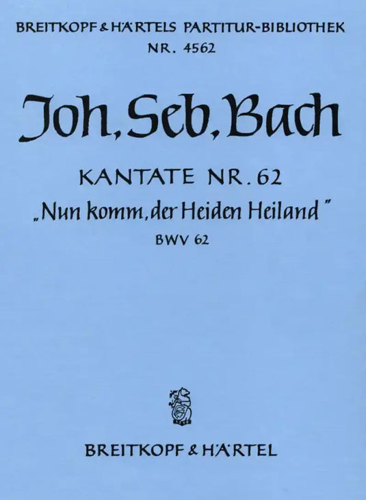BACH - Cantata BWV 62 “Come Thou, the world's Redeemer”