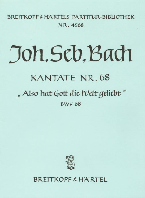 BACH - Cantata BWV 68 “For God his wondrous love to show”