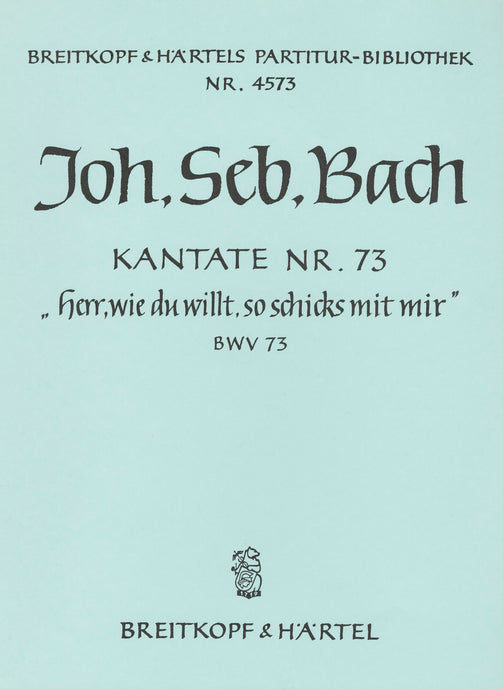 BACH - Cantata BWV 73 “Lord, as Thou wilt, do unto me”