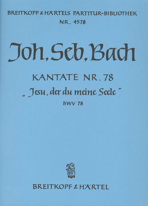 BACH - Cantata BWV 78 “Jesus, my beloved Saviour”