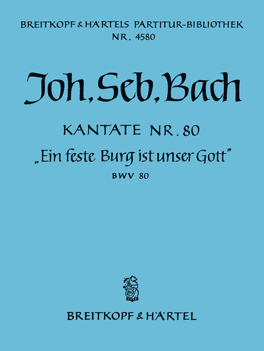 BACH - Cantata BWV 80 “A stronghold sure is God our Lord”