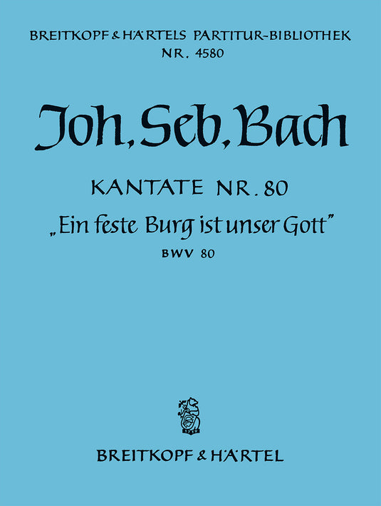 BACH - Cantata BWV 80 “A stronghold sure is God our Lord”