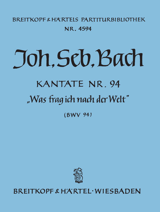 BACH - Cantata BWV 94 “Was frag ich nach der Welt”
