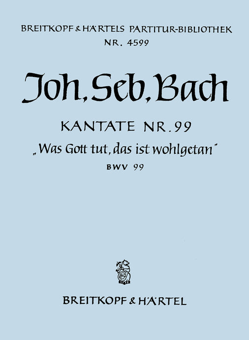 BACH - Cantata BWV 99 “Was Gott tut, das ist wohlgetan”