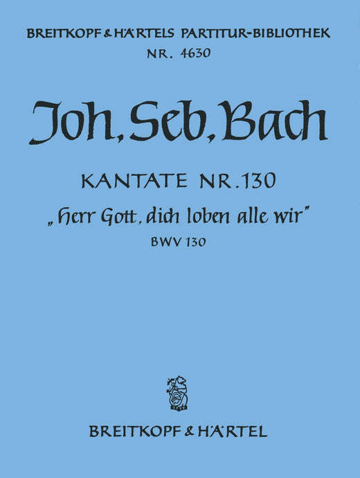 BACH - Cantata BWV 130 “Lord God, before Thy Feet we fall”