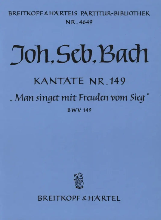 BACH - Cantata BWV 149 “Man singet mit Freuden vom Sieg”