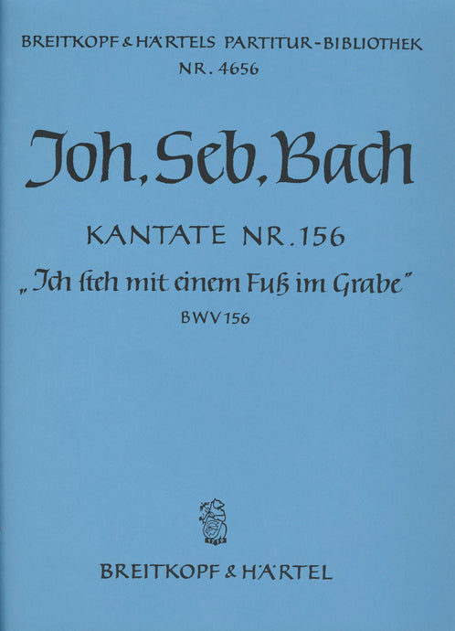 BACH - Cantata BWV 156 “Ich steh mit einem Fuß im Grabe”