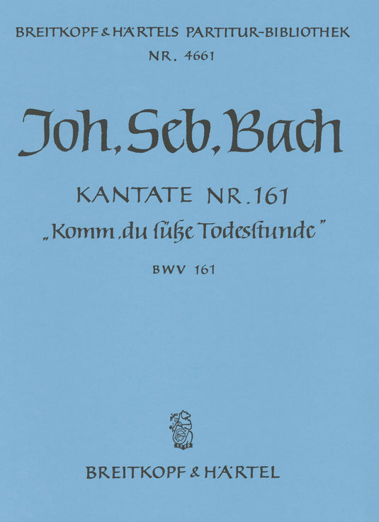 BACH - Cantata BWV 161 “Come, thou blessed hour of parting”