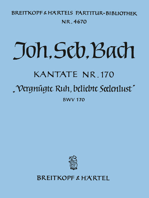 BACH - Cantata BWV 170 “O blessed rest, thou giv'st true happiness”