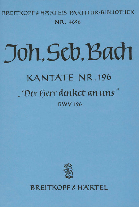 BACH - Cantata BWV 196 “Der Herr denket an uns”