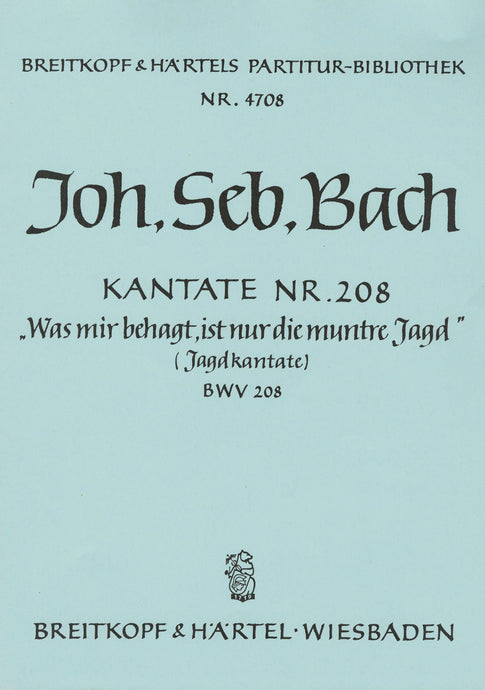 BACH - Cantata BWV 208 “Was mir behagt, ist nur die muntre Jagd”