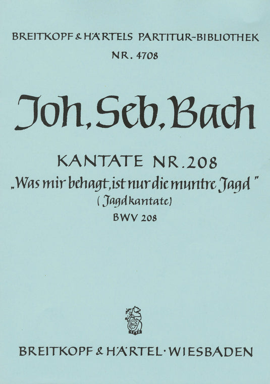 BACH - Cantata BWV 208 “Was mir behagt, ist nur die muntre Jagd”