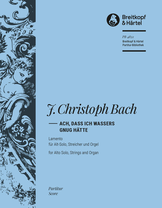 BACH CRISTOPH - Lamento “Ach, dass ich Wassers gnug hätte”