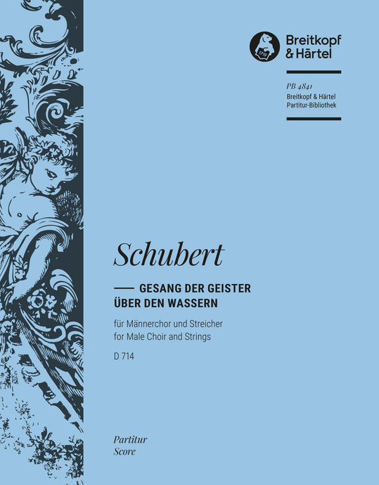 SCHUBERT - Gesang der Geister über den Wassern D 714 [Op. posth. 167]