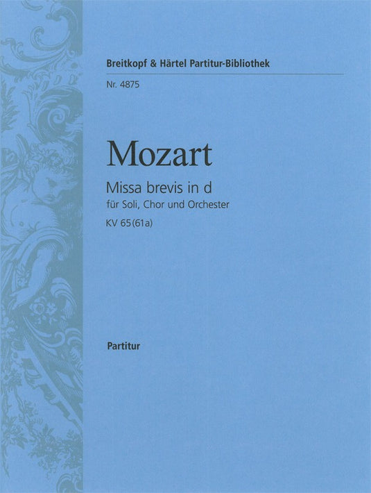 MOZART - Missa brevis in d K. 65 (61a)