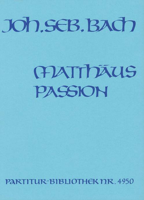 BACH - St. Matthew Passion BWV 244
