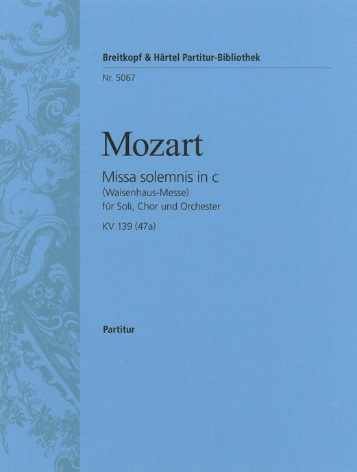 MOZART - Missa solemnis in c K. 139 (47a)