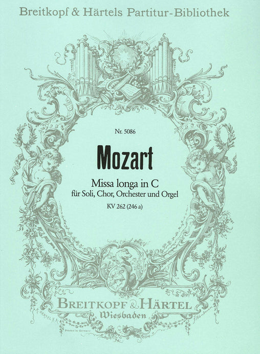 MOZART - Missa longa in C K. 262 (246a)