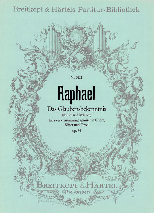 RAPHAEL - Das Glaubensbekenntnis Op. 64