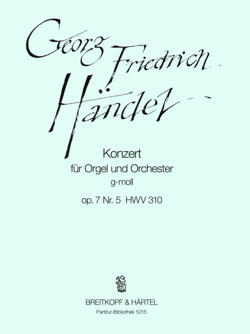 HANDEL - Organ Concerto (No. 11) in G minor Op. 7/5 HWV 310
