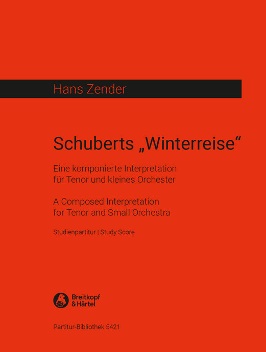 ZENDER - Schubert’s “Winter Journey”