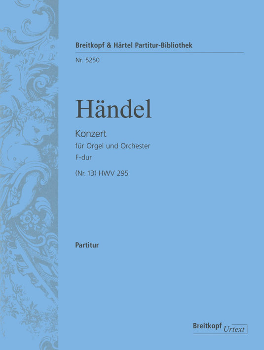 HANDEL - Organ Concerto (No. 13) in F major HWV 295