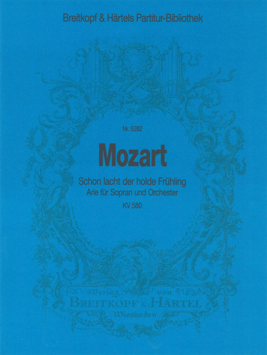 MOZART - “Schon lacht der holde Frühling” KV 580