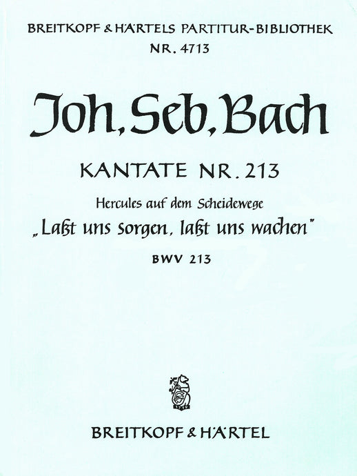 BACH - Cantata BWV 213 “Lasst uns sorgen, lasst uns wachen”